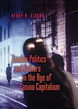 Paperback Zombie Politics and Culture in the Age of Casino Capitalism Book
