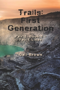 Paperback Trails: First Generation: Fault Lines and Volcano Book