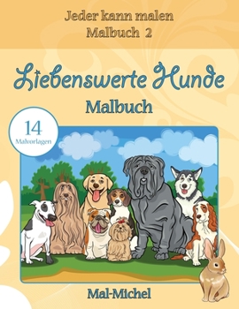 Paperback Liebenswerte Hunde Malbuch: 14 Malvorlagen [German] Book