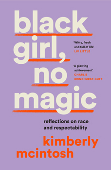 Paperback The Borough Press black girl, no magic Reflections on Race and Respectability. Book