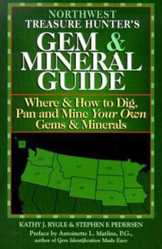 Paperback Northwest Treasure Hunter's Gem & Mineral Guide: Where & How to Dig, Pan, and Mine Your Own Gems & Minerals - 4 Volumes Book
