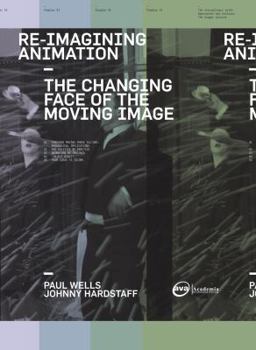 Re-Imagining Animation: Contemporary Moving Image Cultures (Advanced Level) - Book  of the Required Reading Range