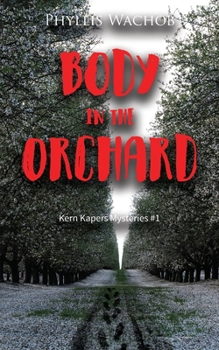 Paperback Body in the Orchard: Kern Kapers Mystery #1 Book