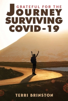 Paperback Grateful for the Journey: Surviving COVID-19 Book