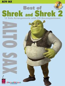 Paperback Best of Shrek and Shrek 2, Alto Sax: 12 Solo Arrangements with CD Accompaniment [With CD (Audio)] Book
