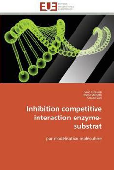 Paperback Inhibition Competitive Interaction Enzyme-Substrat [French] Book