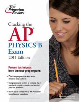 Paperback Cracking the AP Physics B Exam, 2011 Edition (College Test Preparation) Book