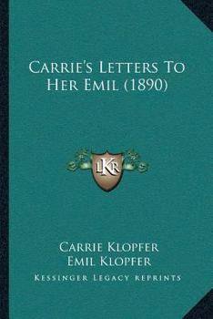 Carrie’s Letters To Her Emil