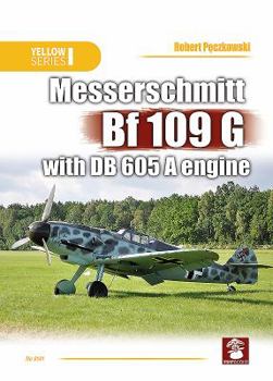 Paperback Messerschmitt Bf 109 G with DB 605 a Engine Book