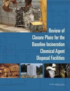 Paperback Review of Closure Plans for the Baseline Incineration Chemical Agent Disposal Facilities Book