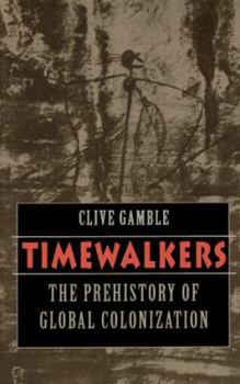 Paperback Timewalkers: The Prehistory of Global Colonization Book