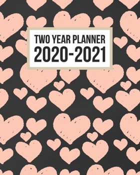 Two Year Planner 2020-2021: 24 Month Yearly Planner Monthly Calendar View with Daily Organizer, Phone Book & Password Keeper (Two Year Agenda Organizers)