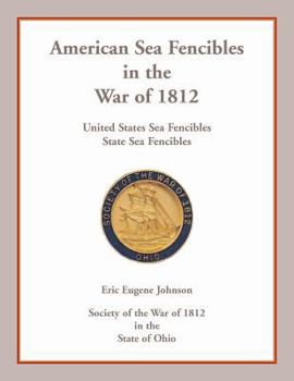 Paperback American Sea Fencibles in the War of 1812: United States Sea Fencibles, State Sea Fencibles Book