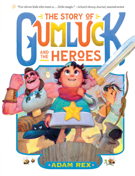 The Story of Gumluck and the Heroes: Book Three