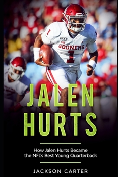 Paperback Jalen Hurts: How Jalen Hurts Became the NFL's Best Young Quarterback Book