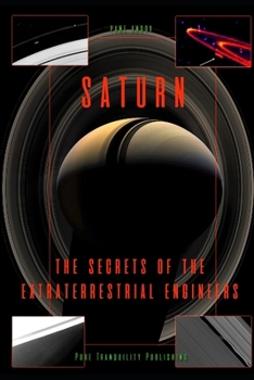 Paperback Saturn: The Secrets of the Extraterrestrial Engineers Book