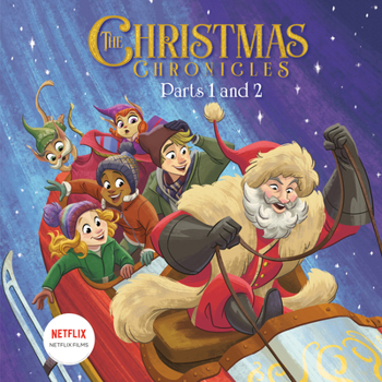 Hardcover The Christmas Chronicles: Parts 1 and 2 (Netflix) Book