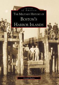 Paperback The Military History of Boston's Harbor Islands Book