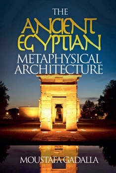 Paperback The Ancient Egyptian Metaphysical Architecture Book
