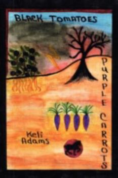 Paperback Black Tomatoes Purple Carrots Book