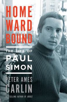Hardcover Homeward Bound: The Life of Paul Simon Book
