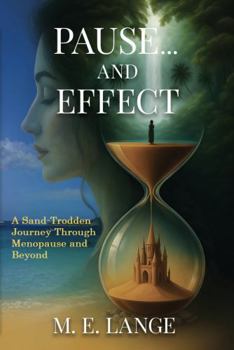 Paperback Pause... and Effect: A Sand-Trodden Journey Through Menopause and Beyond Book
