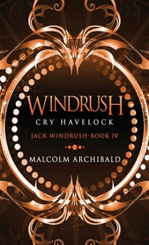 Windrush - Cry Havelock - Book #4 of the Jack Windrush