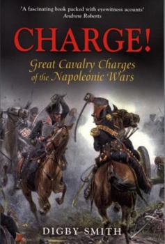 Paperback Charge!: Great Cavalry Charges of the Napoleonic Wars Book
