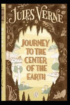 Paperback A Journey into the Center of the Earth "Annotated" Book