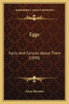 Paperback Eggs: Facts And Fancies About Them (1890) Book