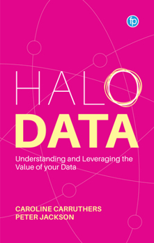 Paperback Halo Data: Understanding and Leveraging the Value of Your Data Book