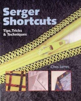 Paperback Serger Shortcuts: Tips, Tricks & Techniques Book