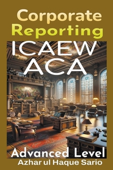 Paperback ICAEW ACA Corporate Reporting: Advanced Level Book