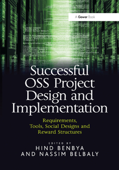 Paperback Successful OSS Project Design and Implementation: Requirements, Tools, Social Designs and Reward Structures Book