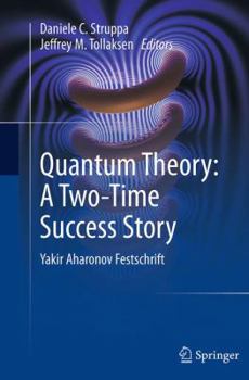 Paperback Quantum Theory: A Two-Time Success Story: Yakir Aharonov Festschrift Book