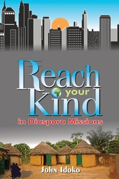 Paperback REACH YOUR KIND In Diaspora Missions: 'People Groups' Among Migrants [Large Print] Book