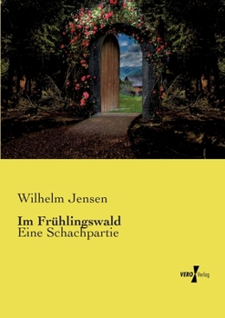 Paperback Im Frühlingswald: Eine Schachpartie [German] Book