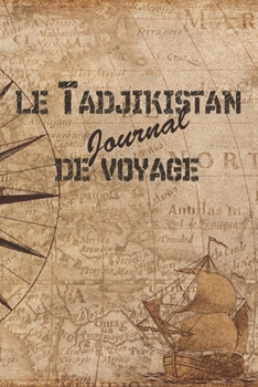 Paperback le Tadjikistan Journal de Voyage: 6x9 Carnet de voyage I Journal de voyage avec instructions, Checklists et Bucketlists, cadeau parfait pour votre s?j [French] Book