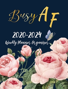 Busy AF Weekly Planner Organizer: 2 Year Weekly Planner Organizer Two Year Calendar for Academic Agenda Schedule. Water Color Floral Cover