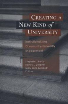 Hardcover Creating a New Kind of University: Institutionalizing Community-University Engagement (JB - Anker) Book