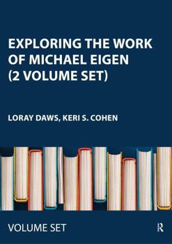 Exploring the Work of Michael Eigen (2 Volume Set): Primary Process Impacts, Dreaming the Undreamable Object, Toxic Nourishment and Damaged Bonds