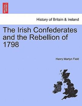 Paperback The Irish Confederates and the Rebellion of 1798 Book