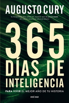 365 días de inteligencia.: Para vivir el mejor año de tu historia (Spanish Edition)