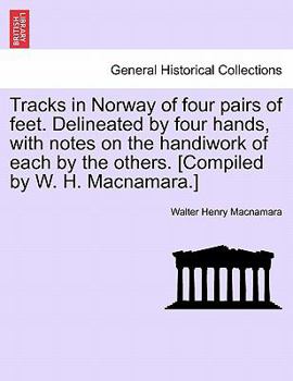 Tracks in Norway of Four Pairs of Feet, Delineated by Four Hands