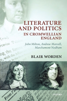 Paperback Literature and Politics in Cromwellian England: John Milton, Andrew Marvell, Marchamont Nedham Book