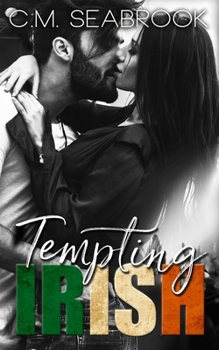 Tempting Irish - Book #2 of the Wild Irish