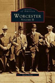 Worcester: Volume II - Book  of the Images of America: Massachusetts