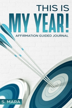 Paperback This Is My Year!: Affirmation Guided Journal Book