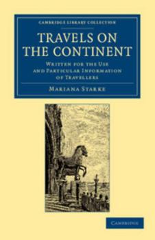 Paperback Travels on the Continent: Written for the Use and Particular Information of Travellers Book