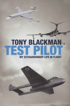 Hardcover Tony Blackman: Test Pilot: My Extraordinary Life in Flight Book